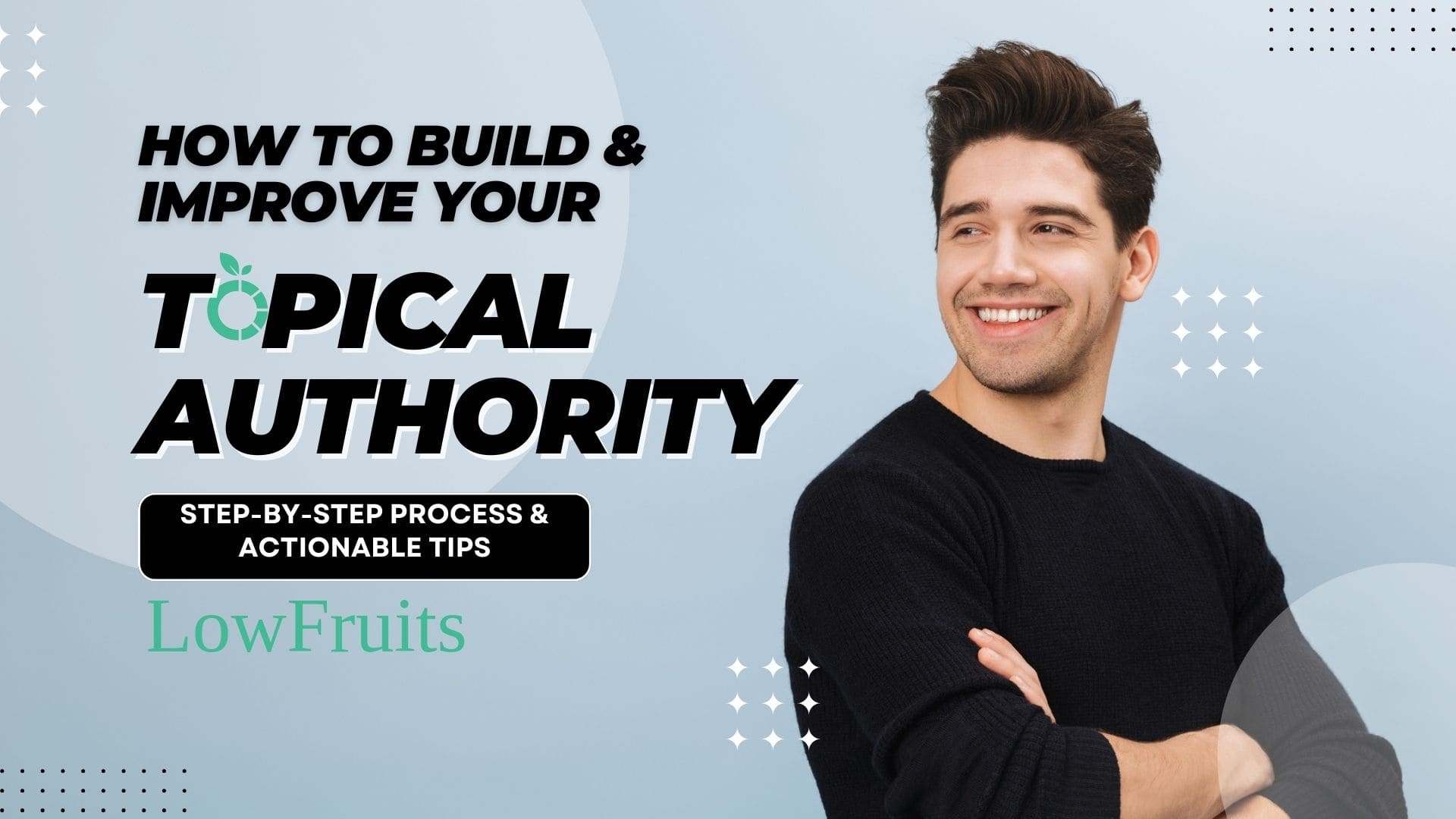 How to Build Topical Authority For SEO (Step-By-Step in 2023)
