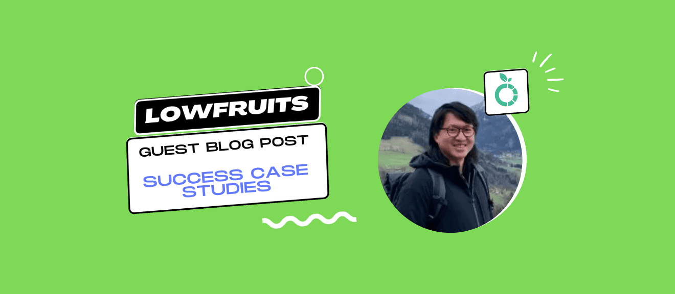 Lowfruits guest blog post success case studies.